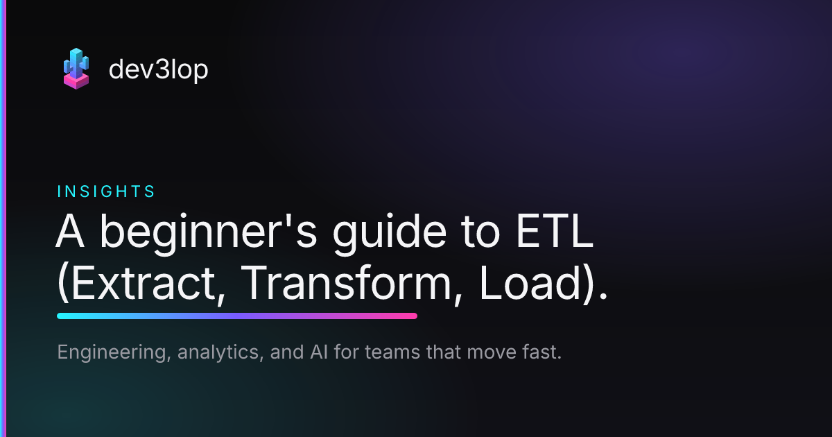 Extract Transform Load Cooking A beginner's guide to ETL (Extract, Transform, Load). | Dev3lop