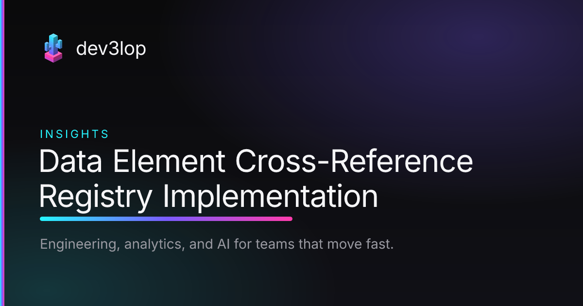 Data Element Cross-Reference Registry Implementation | Dev3lop