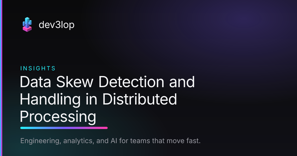 Data Skew Detection and Handling in Distributed Processing | Dev3lop