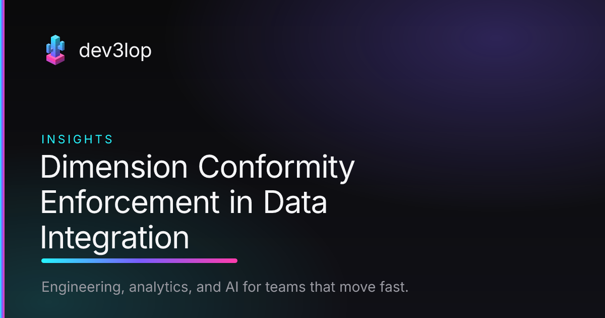 Dimension Conformity Enforcement in Data Integration | Dev3lop