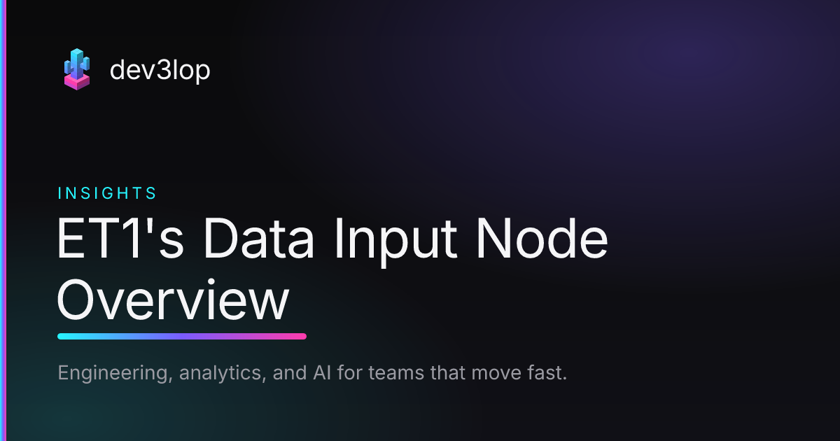 ET1's Data Input Node Overview | Dev3lop