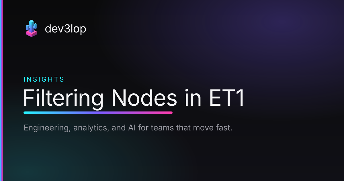 Filtering Nodes in ET1 | Dev3lop