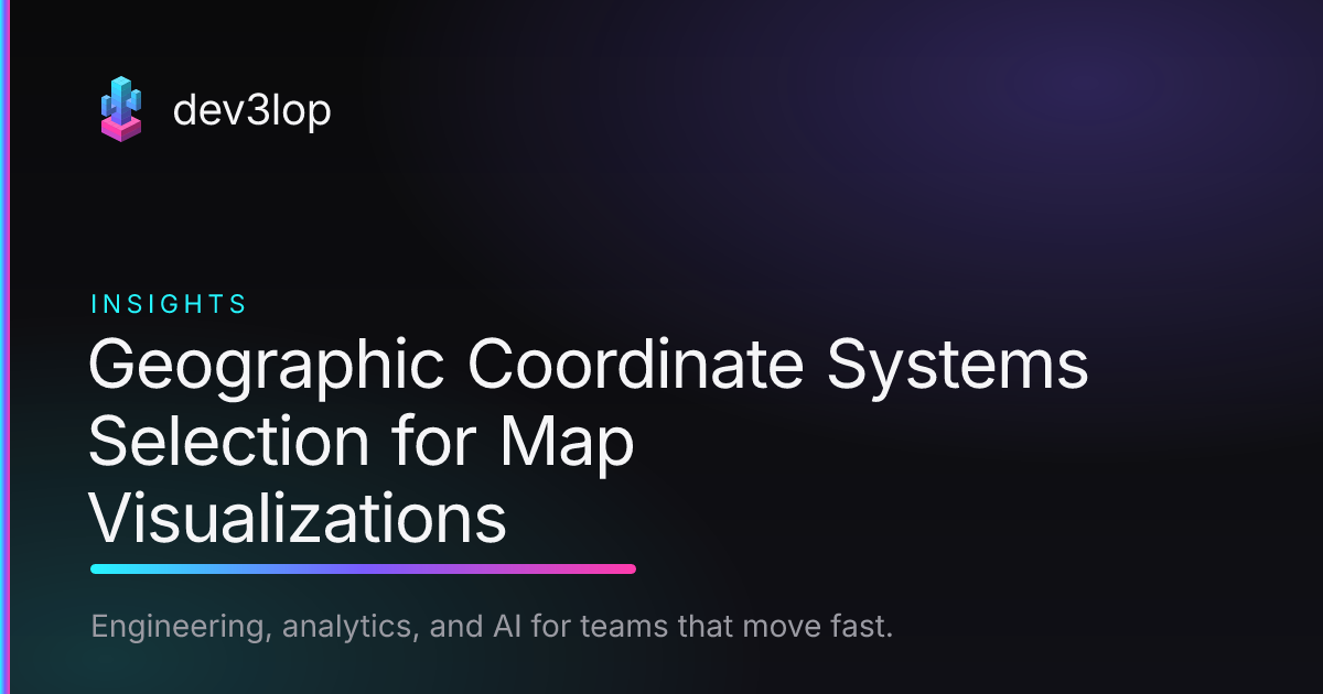 Geographic Coordinate Systems Selection for Map Visualizations | Dev3lop