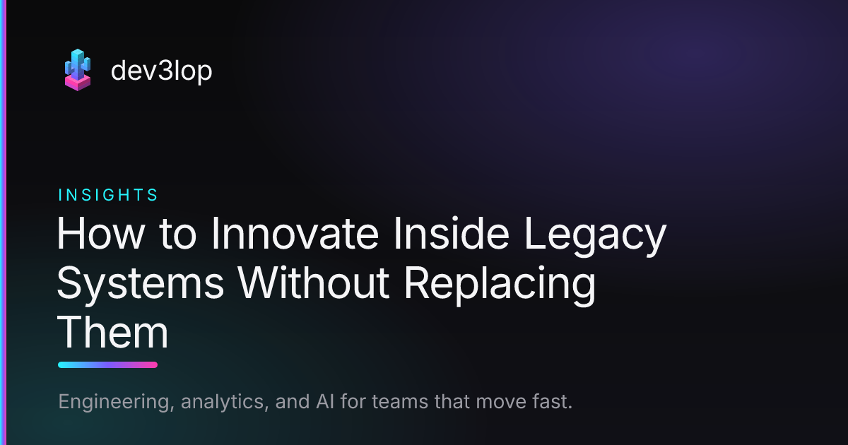 How to Innovate Inside Legacy Systems Without Replacing Them | Dev3lop