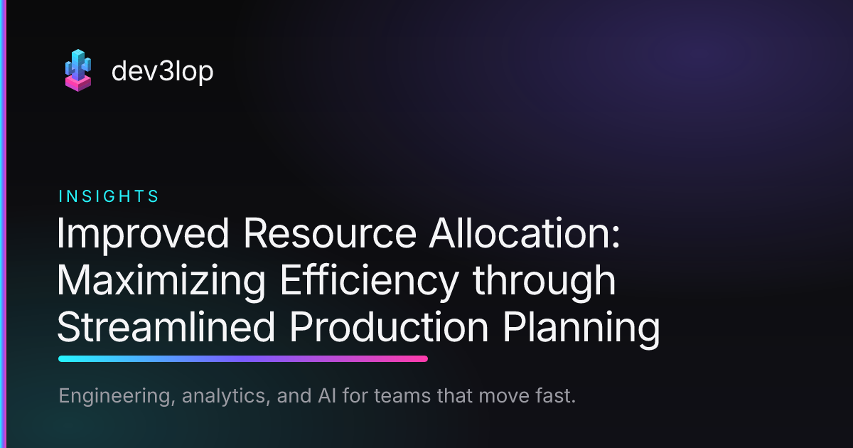 Resource Allocation & Production Planning | dev3lop