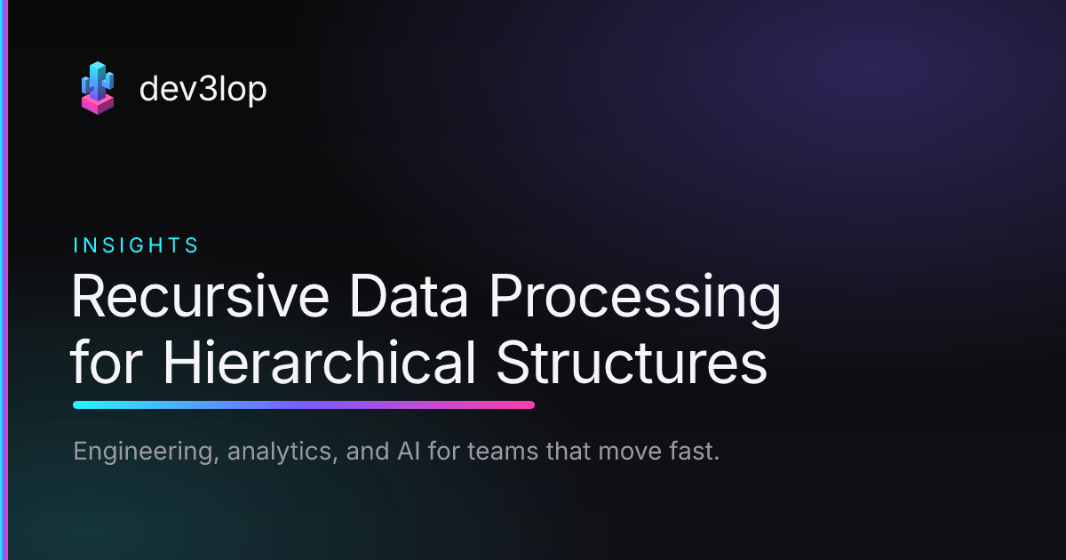 Recursive Data Processing for Hierarchical Structures | Dev3lop