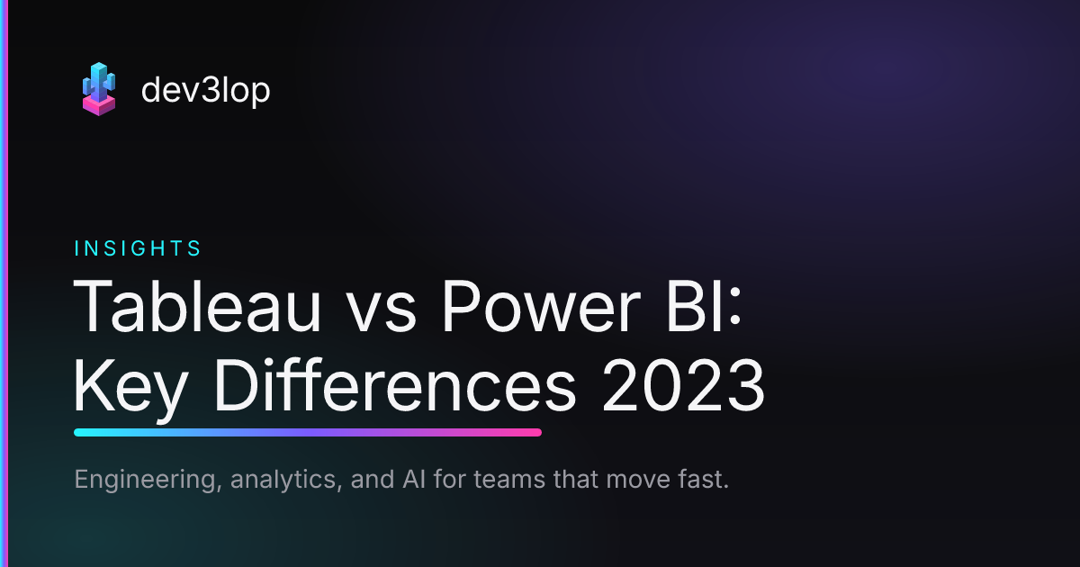 Tableau vs Power BI: Key Differences 2023 | Dev3lop