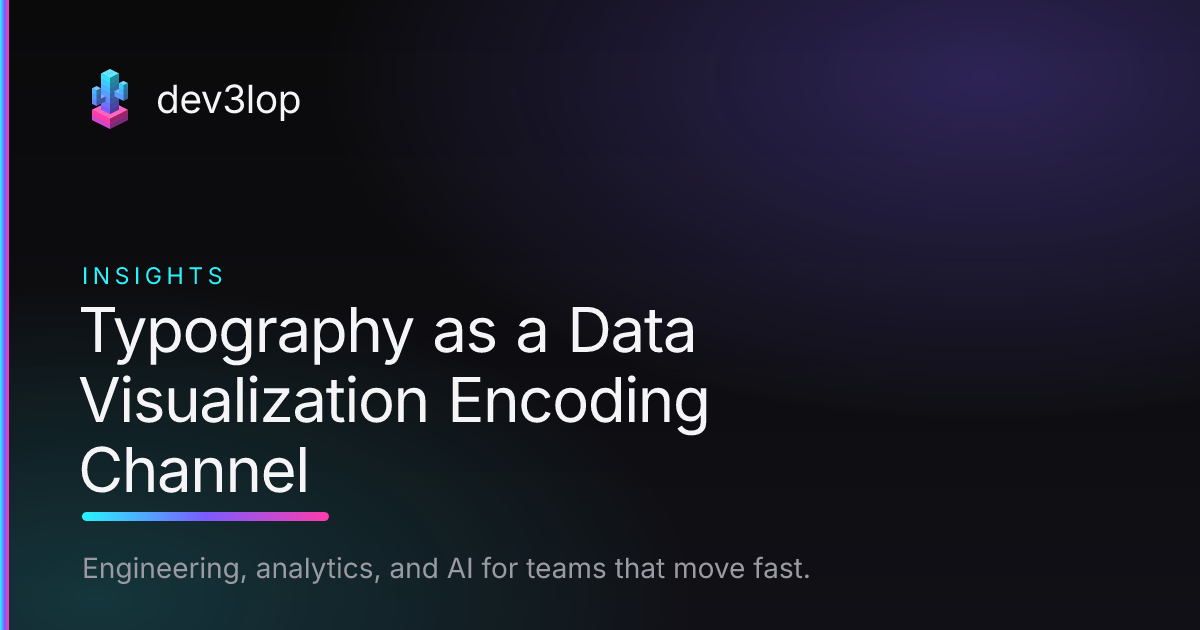 Double Encoding Data Visualization Typography as a Data Visualization Encoding Channel | Dev3lop