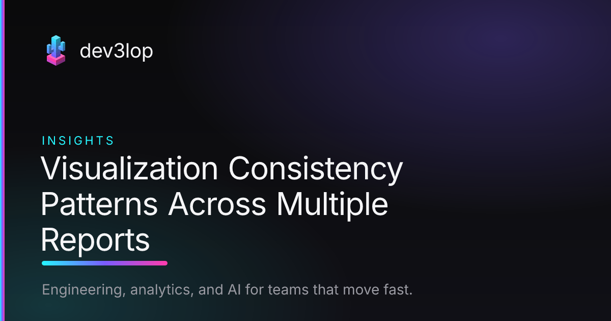 Consistency Visualization Visualization Consistency Patterns Across Multiple Reports | Dev3lop