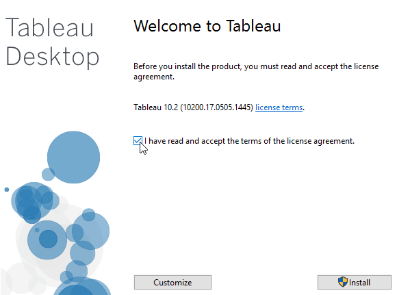 Install Tableau desktop agree to terms of the license agreement.