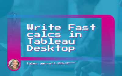 How to write fast calculations in Tableau Desktop